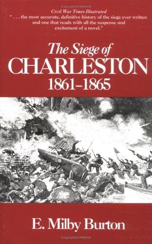 Cover of The siege of Charleston, 1861-1865 by E. Milby Burton