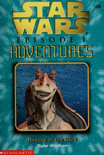 Cover of Star Wars - Episode I Adventures - Rescue in the Core by Ryder Windham