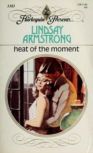 Cover of Heat Of The Moment by Lindsay Armstrong