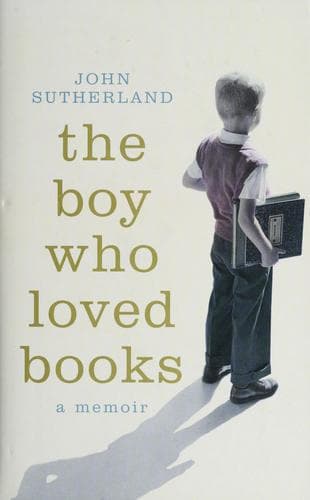 Cover of The boy who loved books by John Sutherland