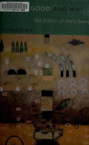 Cover of What is good and why by Richard Kraut