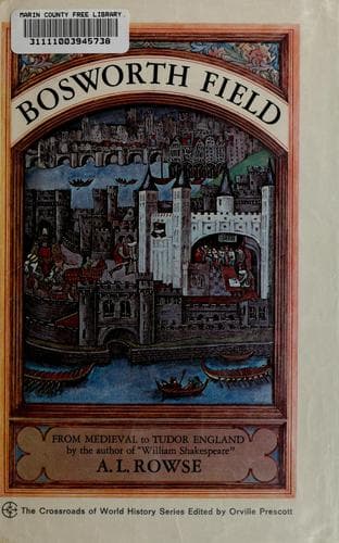 Cover of Bosworth Field, from medieval to Tudor England by A. L. Rowse