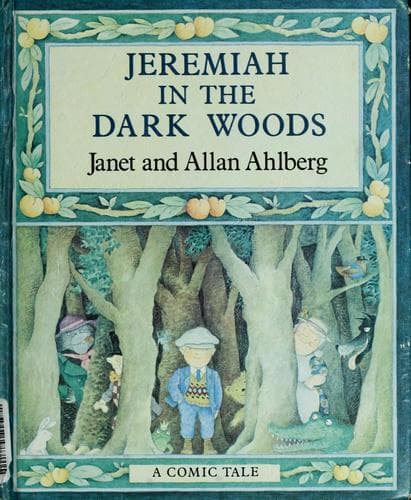 Cover of Jeremiah in the dark woods by Janet Ahlberg