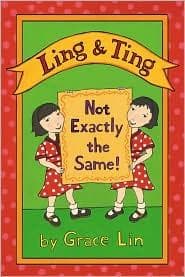 Cover of Ling & Ting Not Exactly the Same by Grace Lin