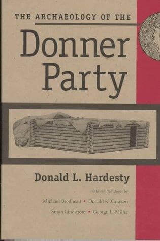 Cover of The archaeology of the Donner Party by Donald L. Hardesty