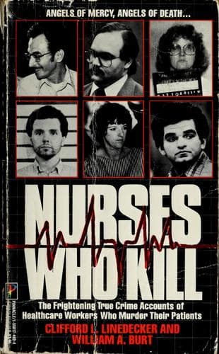 Cover of Nurses who kill by Clifford L. Linedecker