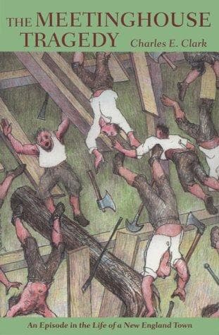 Cover of The meetinghouse tragedy by Clark, Charles E