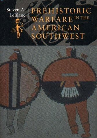 Cover of Prehistoric Warfare in the American Southwest by Steven A. LeBlanc