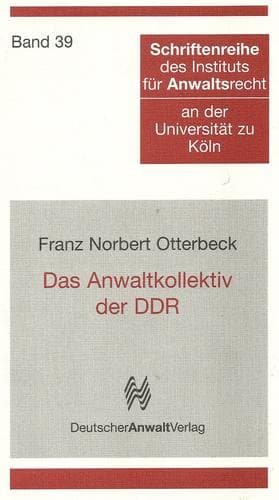 Cover of Das Anwaltkollektiv der DDR by Franz Norbert Otterbeck