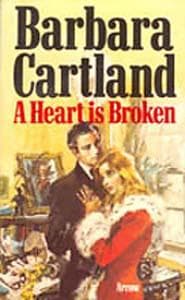 Cover of A heart is broken by Barbara Cartland