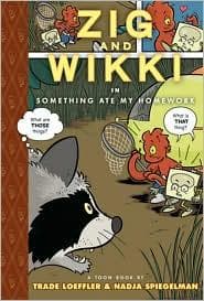 Cover of Zig and Wikki in something ate my homework by Nadja Spiegelman