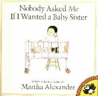 Cover of Nobody asked me if I wanted a baby sister by Martha Alexander