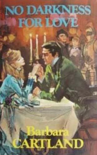 Cover of No Darkness for Love by Barbara Cartland