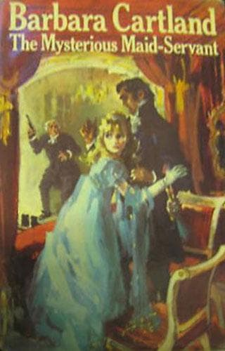 Cover of The Mysterious Maid-Servant by Barbara Cartland