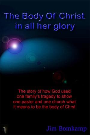 Cover of The body of Christ in all her glory by Jim Bomkamp