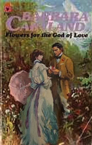 Cover of Flowers for the God of Love by Barbara Cartland