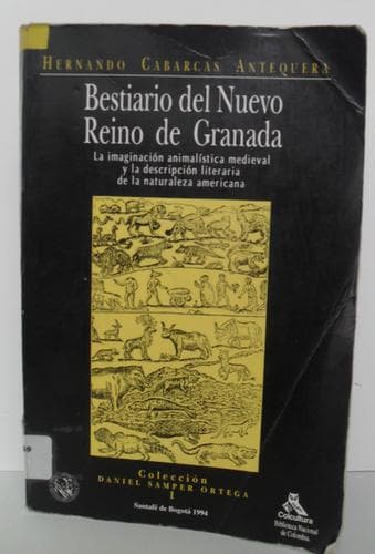 Cover of Bestiario del Nuevo Reino de Granada by Hernando Cabarcas Antequera