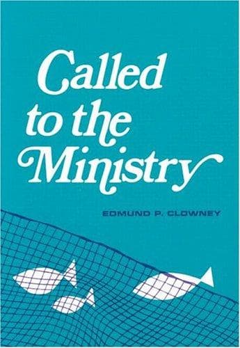 Cover of Called to the Ministry by Edmund P. Clowney