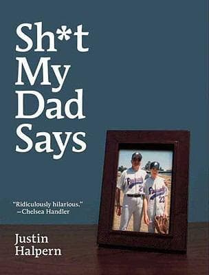 Cover of Sh*t My Dad Says by Justin Halpern