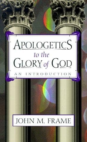 Cover of Apologetics to the glory of God by John M. Frame