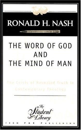 Cover of The word of God and the mind of man by Ronald H. Nash