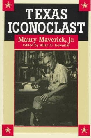 Cover of Texas iconoclast, Maury Maverick Jr by Maverick, Maury