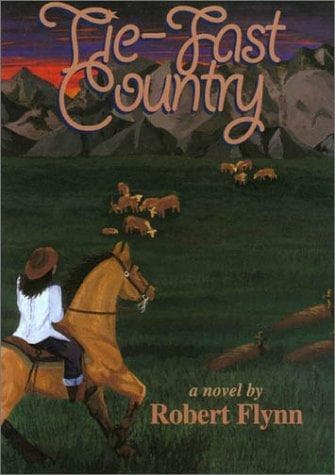 Cover of Tie-fast country by Robert Flynn
