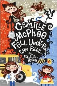 Cover of Camille McPhee Fell Under the Bus by Kristen Tracy