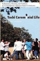 Cover of Yuchi ceremonial life by Jason Baird Jackson