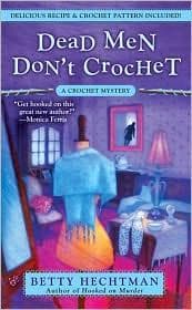 Cover of Dead men don't crochet by Betty Hechtman