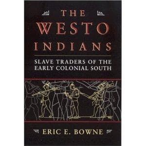 Cover of The Westo Indians by Eric E. Bowne