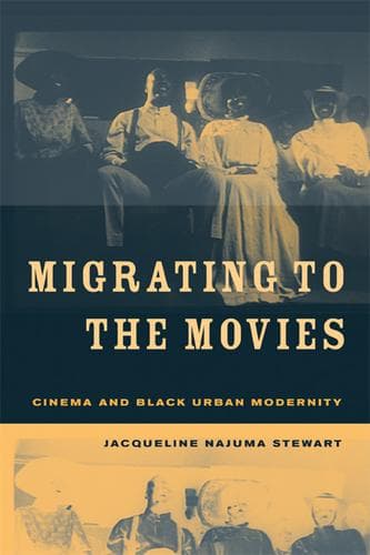Cover of Migrating to the movies by Jacqueline Najuma Stewart