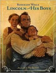 Cover of Lincoln and His Boys by Rosemary Wells