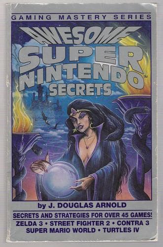 Cover of Awesome Super Nintendo Secrets by J. Douglas Arnold