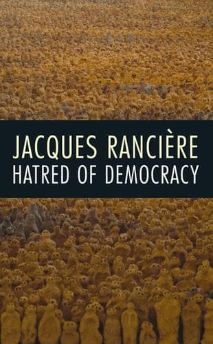 Cover of Hatred of democracy by Jacques Rancière