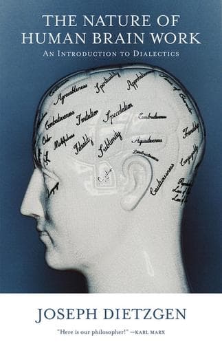 Cover of Nature of Human Brain Work an Introduction to Dialectics by Joseph Dietzgen
