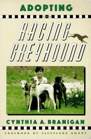 Cover of Adopting the racing greyhound by Cynthia A. Branigan