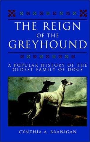 Cover of The Reign of the Greyhound by Cynthia A. Branigan