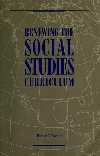 Cover of Renewing the social studies curriculum by Walter Parker