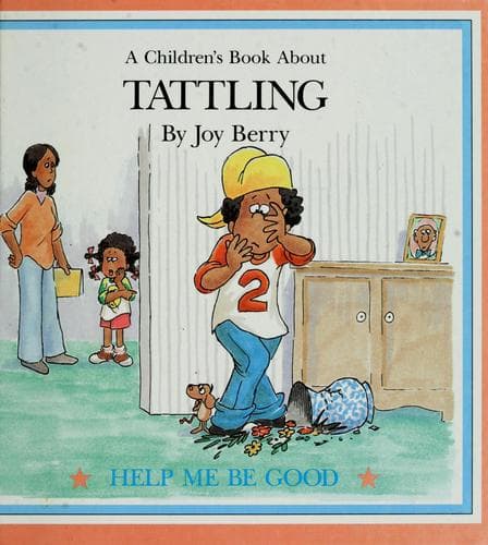 Cover of A children's book about tattling by Joy Berry