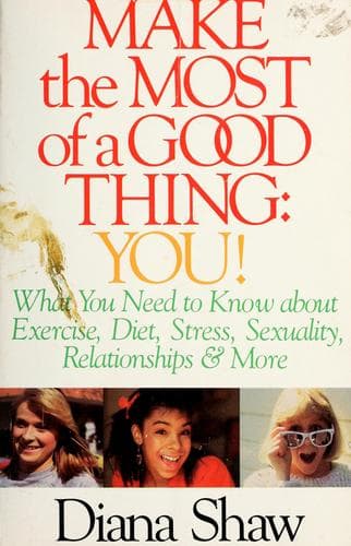 Cover of Make the most of a good thing, you! by Diana Shaw