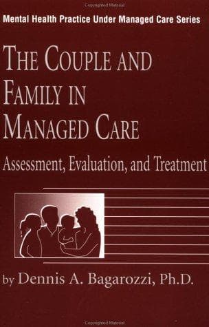 Cover of The couple and family in managed care by Dennis A. Bagarozzi