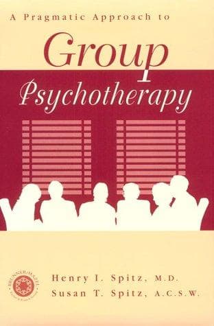 Cover of A pragmatic approach to group psychotherapy by Henry I. Spitz