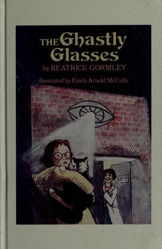Cover of The ghastly glasses by Beatrice Gormley