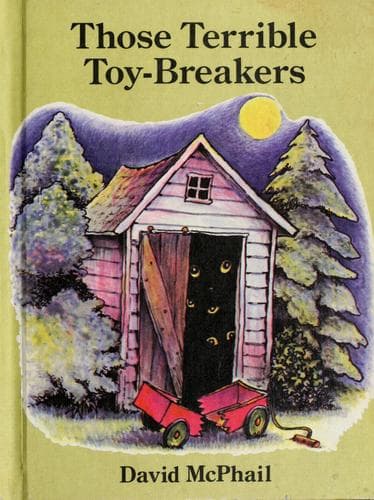 Cover of Those Terrible Toy-Breakers by David M. McPhail