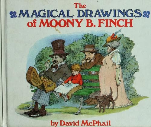 Cover of The magical drawings of Moony B. Finch by David M. McPhail