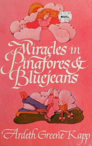Cover of Miracles in pinafores & bluejeans by Ardeth Greene Kapp