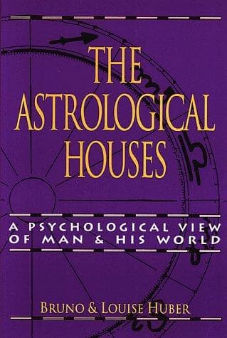 Cover of The Astrological Houses by Bruno Huber