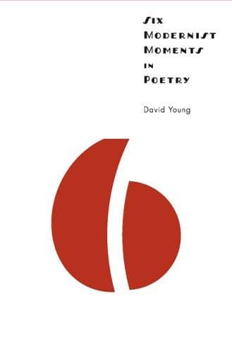Cover of Six modernist moments in poetry by Young, David