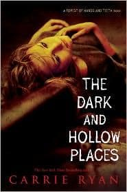 Cover of The Dark and Hollow Places by Carrie Ryan